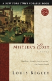 Mistler's Exit: A Novel, Begley, Louis