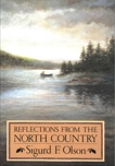 Reflections from the North Country, Olson, Sigurd F.