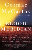 Blood Meridian: Or the Evening Redness in the West, McCarthy, Cormac