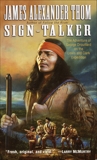 Sign-Talker: The Adventure of George Drouillard on the Lewis and Clark Expedition, Thom, James Alexander