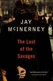 The Last of the Savages, McInerney, Jay