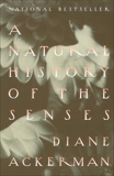 A Natural History of the Senses, Ackerman, Diane