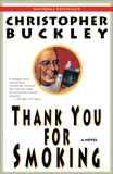 Thank You for Smoking: A Novel, Buckley, Christopher