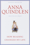 How Reading Changed My Life, Quindlen, Anna