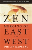 Zen: Merging of East and West, Kapleau, Roshi P.