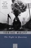 The Night In Question: Stories, Wolff, Tobias