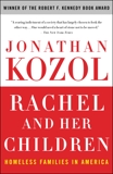 Rachel and Her Children: Homeless Families in America, Kozol, Jonathan