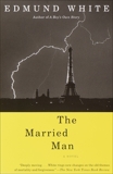 The Married Man: A Novel, White, Edmund