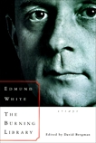 The Burning Library: Essays, White, Edmund