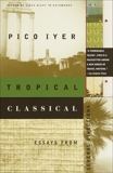 Tropical Classical: Essays from Several Directions, Iyer, Pico