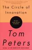 The Circle of Innovation: You Can't Shrink Your Way to Greatness, Peters, Tom