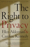 The Right to Privacy, Alderman, Ellen & Kennedy, Caroline