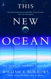 This New Ocean: The Story of the First Space Age, Burrows, William E.