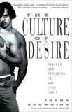 The Culture of Desire: Paradox and Perversity in Gay Lives Today, Browning, Frank