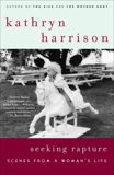 Seeking Rapture: Scenes from a Woman's Life, Harrison, Kathryn