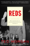 Reds: McCarthyism in Twentieth-Century America, Morgan, Ted