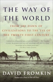 The Way of the World: From the Dawn of Civilizations to the Eve of the Twenty-first Century, Fromkin, David
