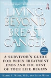 Living Beyond Breast Cancer: A Survivor's Guide for When Treatment Ends and the Rest of Your Life Begins, Weiss, Marisa & Weiss, Ellen