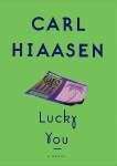 Lucky You, Hiaasen, Carl