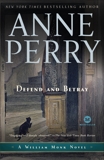 Defend and Betray: A William Monk Novel, Perry, Anne