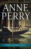 Weighed in the Balance: A William Monk Novel, Perry, Anne