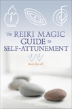 The Reiki Magic Guide to Self-Attunement, Bevell, Brett