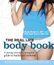 The Real Life Body Book: A Young Woman's Complete Guide to Health and Wellness, Spencer, Monique Doyle & Ricciotti, Hope