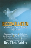 Reconciliation: Celebrating Gods Healing Forgiveness, Aridas, Chris