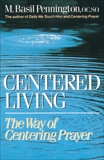 Centered Living: The Way of Centering Prayer, Pennington, Basil