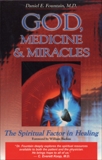 God, Medicine, and Miracles: The Spiritual Factor in Healing, Fountain, Daniel