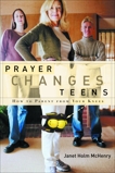 Prayer Changes Teens: How to Parent from Your Knees, McHenry, Janet Holm