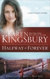 Halfway to Forever, Kingsbury, Karen