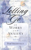 Letting Go of Worry and Anxiety, Vredevelt, Pam