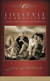 Lifestyle Evangelism: Learning to Open Your Life to Those Around You, Aldrich, Joe