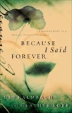 Because I Said Forever: Embracing Hope in an Imperfect Marriage, Kopp, Heather & Kalmbach, Debbie