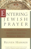 Entering Jewish Prayer: A Guide to Personal Devotion and the Worship Service, Hammer, Reuven