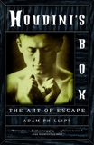 Houdini's Box: The Art of Escape, Phillips, Adam