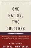 One Nation, Two Cultures: A Searching Examination of American Society in the Aftermath of Our Cultural Rev  olution, Himmelfarb, Gertrude