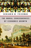 The Moral Consequences of Economic Growth, Friedman, Benjamin M.