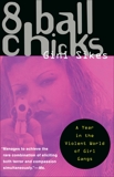 8 Ball Chicks, Sikes, Gini