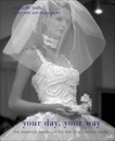 Your Day, Your Way: The Essential Handbook for the 21st-Century Bride, Naylor, Sharon & Roth, Michelle & Roth, Henry