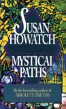 Mystical Paths, Howatch, Susan