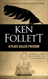 Place Called Freedom, Follett, Ken