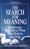 The Search for Meaning: Americans Talk About What They Believe and Why, Berman, Phillip L.