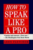 How to Speak Like a Pro, Fletcher, Leon