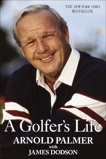 A Golfer's Life, Palmer, Arnold