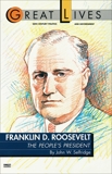 Franklin D. Roosevelt: The People's President (Great Lives Series), Selfridge, John W.