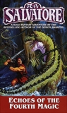Echoes of the Fourth Magic, Salvatore, R.A.