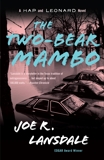 The Two-Bear Mambo: A Hap and Leonard Novel (3), Lansdale, Joe R.