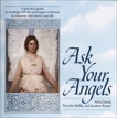 Ask Your Angels: A Practical Guide to Working with the Messengers of Heaven to Empower and Enrich Your Life, Daniel, Alma & Wyllie, Timothy & Ramer, Andrew
